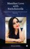 Manifest Love with Switchwords: Unlock the Power of Switch Words and Remedies for Soulful Relationship