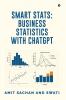 SMART STATS: BUSINESS STATISTICS WITH CHATGPT