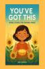 You've Got This: Moral Stories For Growing Minds