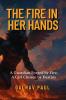 The Fire in Her Hands: A Guardian Forged by Fire A Girl Chosen by Destiny