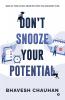 Don't Snooze Your Potential