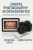 Digital Photography in Orthodontics: A practical guide for clinical excellence