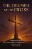 THE TRIUMPH OF THE CROSS