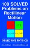 100 Solved Problems on Rectilinear Motion