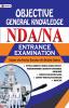 OBJECTIVE GENERAL KNOWLEDGE NDA/NA ENTRANCE EXAMINATION