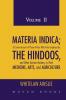 MATERIA INDICA; Or Some Account of Those Articles Which Are Employed by THE HINDOOS and Other Eastern Nations in Their MEDICINE ARTS and AGRICULTURE (Volume II)