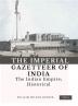 The Imperial Gazetteer of India (Vol 2) The Indian Empire; Historical