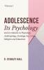 ADOLESCENCE Its Psychology (VOLUME I)