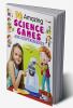 76 Science Games & Experiments