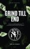 Grind till end