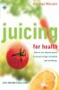 Juicing for Health