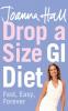 Drop a Size GI Diet: Fast Easy Forever