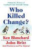 WHO KILLED CHANGE?