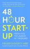 48-HOUR START-UP