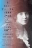 I USED TO LIVE HERE ONCE: THE HAUNTED LIFE OF JEAN RHYS