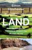 LAND: HOW THE HUNGER FOR OWNERSHIP SHAPED THE WORLD