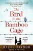 THE BIRD IN THE BAMBOO CAGE, THE