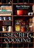 THE SECRET OF COOKING: Recipes for an Easier Life in the Kit