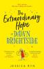 The Extraordinary Hope of Dawn Brightside