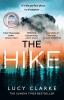 The Hike: The Sunday Times bestseller and brand new crime thriller novel for 2023 from the author of One of the Girls