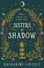 Sisters of Shadow: An unforgettable teen fantasy adventure perfect for fans of Shadow and Bone (Sisters of Shadow, Book 1)