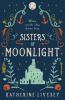 Sisters of Moonlight: A romantic fantasy adventure full of witches and whimsy: Book 2 (Sisters of Shadow)