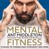 MENTAL FITNESS: 15 RULES TO STRENGTHEN YOUR BODY AND MIND