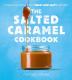 THE SALTED CARAMEL COOKBOOK