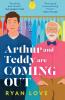 ARTHUR AND TEDDY ARE COMING OUT