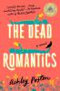 The Dead Romantics: The perfect laugh-out-loud rom-com from the New York Times bestseller!