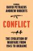 CONFLICT: The Evolution of Warfare from 1945 to Ukraine