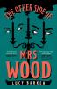 THE OTHER SIDE OF MRS WOOD