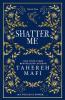 Shatter Me: A beautiful hardback exclusive collector’s edition of the first book in the TikTok sensation Shatter Me series