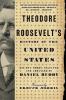 Theodore Roosevelt's History of the United States