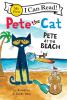 Pete the Cat: Pete at the Beach