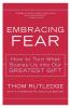 Embracing Fear