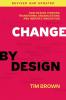 CHANGE BY DESIGN, REVISED AND UPDATED