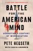 BATTLE FOR THE AMERICAN MIND