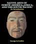 Native Arts Of North America Africa And The South Pacific