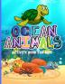 Ocean Animals: Amazing Activity Book for Kids Ocean Animals Sea Creatures: Coloring Book For Toddlers Boys and Girls The Magical Underwater Coloring Book