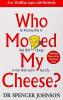 Who Moved My Cheese?