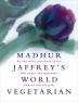 Madhur Jaffrey's World Vegetarian