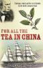 For All the Tea in China