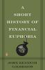 A Short History of Financial Euphoria (Whittle) (Penguin business)