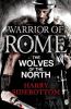 Warrior of Rome V: The Wolves of the North