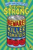 Beware! Killer Tomatoes