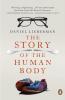 The Story of the Human Body: Evolution Health and Disease