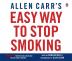 Allen Carr's Easy Way to Stop Smoking