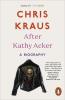 After Kathy Acker