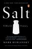 Salt : A World History